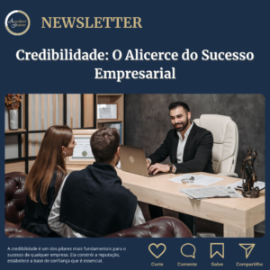 Credibilidade: O Alicerce do Sucesso Empresarial