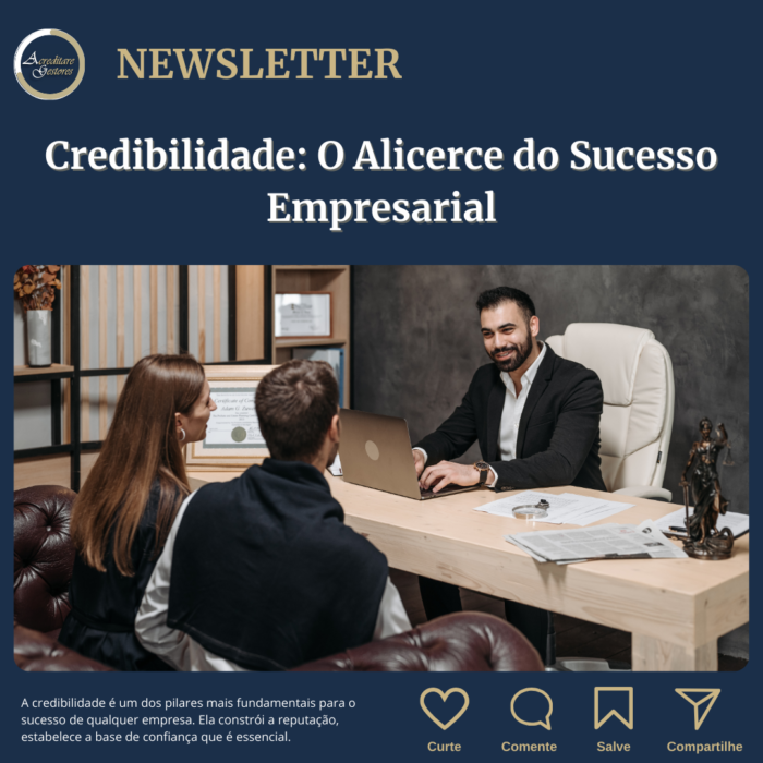 Credibilidade: O Alicerce do Sucesso Empresarial