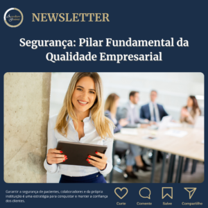 Segurança: Pilar Fundamental da Qualidade Empresarial