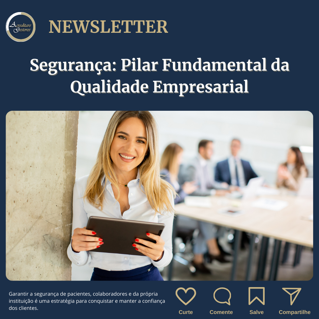Segurança: pilar fundamental da qualidade empresarial