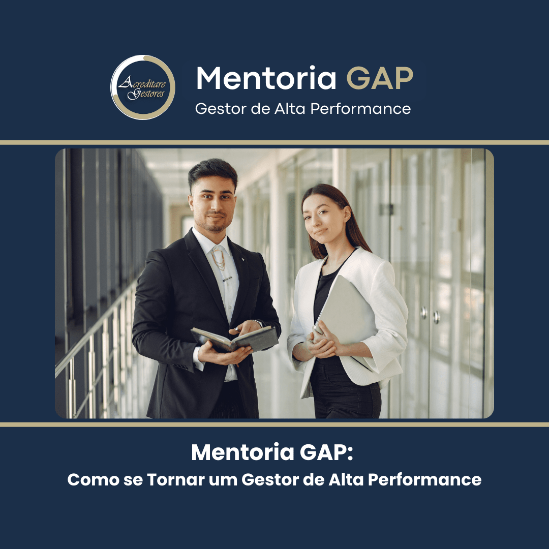 Mentoria GAP: Como se Tornar um Gestor de Alta Performance