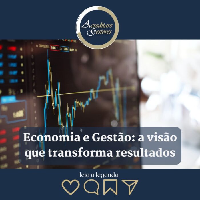 Economia e Gestão: a visão que transforma resultados