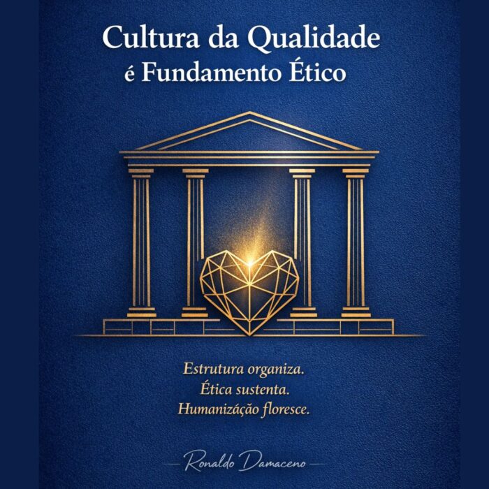 Cultura da Qualidade como Fundamento Ético da Excelência