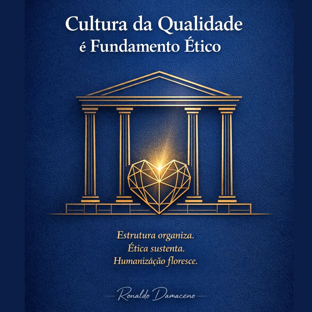 Cultura da Qualidade como Fundamento Ético da Excelência