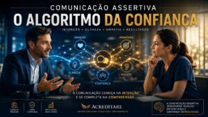 Comunicação Assertiva: O Algoritmo da Confiança
