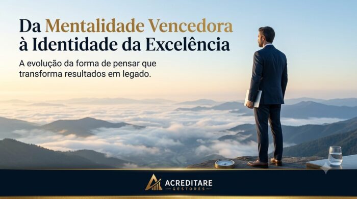 Da Mentalidade Vencedora à Identidade da Excelência