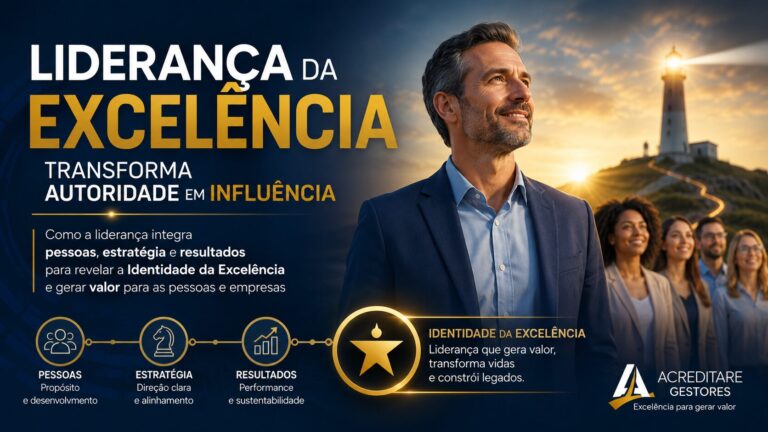 Liderança da Excelência Transforma Autoridade em Influência